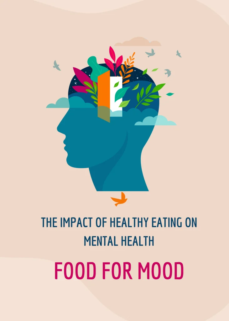 The Impact of Healthy Eating on Mental Health: Food for Mood