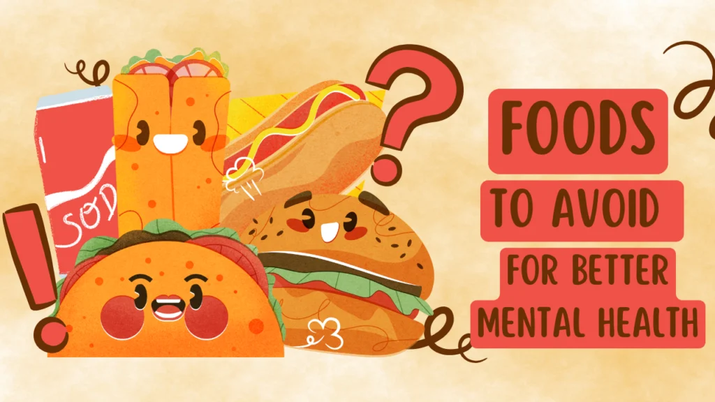 Foods to Avoid for Better Mental Health